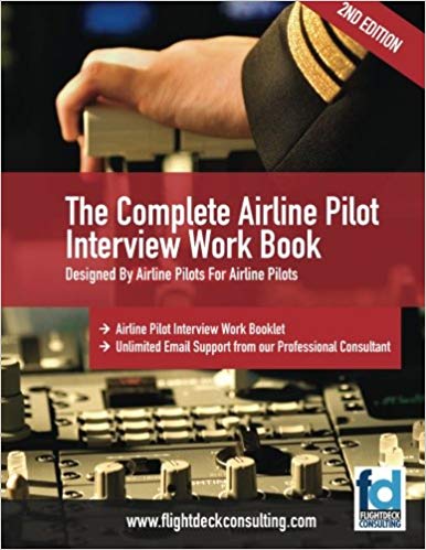 The Complete Airline Pilot Interview Work Book:  An essential tool for all Airline Pilots attending an interview - Epub + Converted pdf